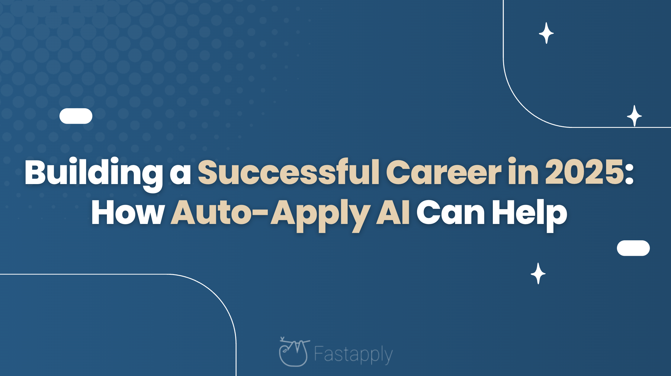 Building a Successful Career in 2025: How Auto-Apply AI Can Help